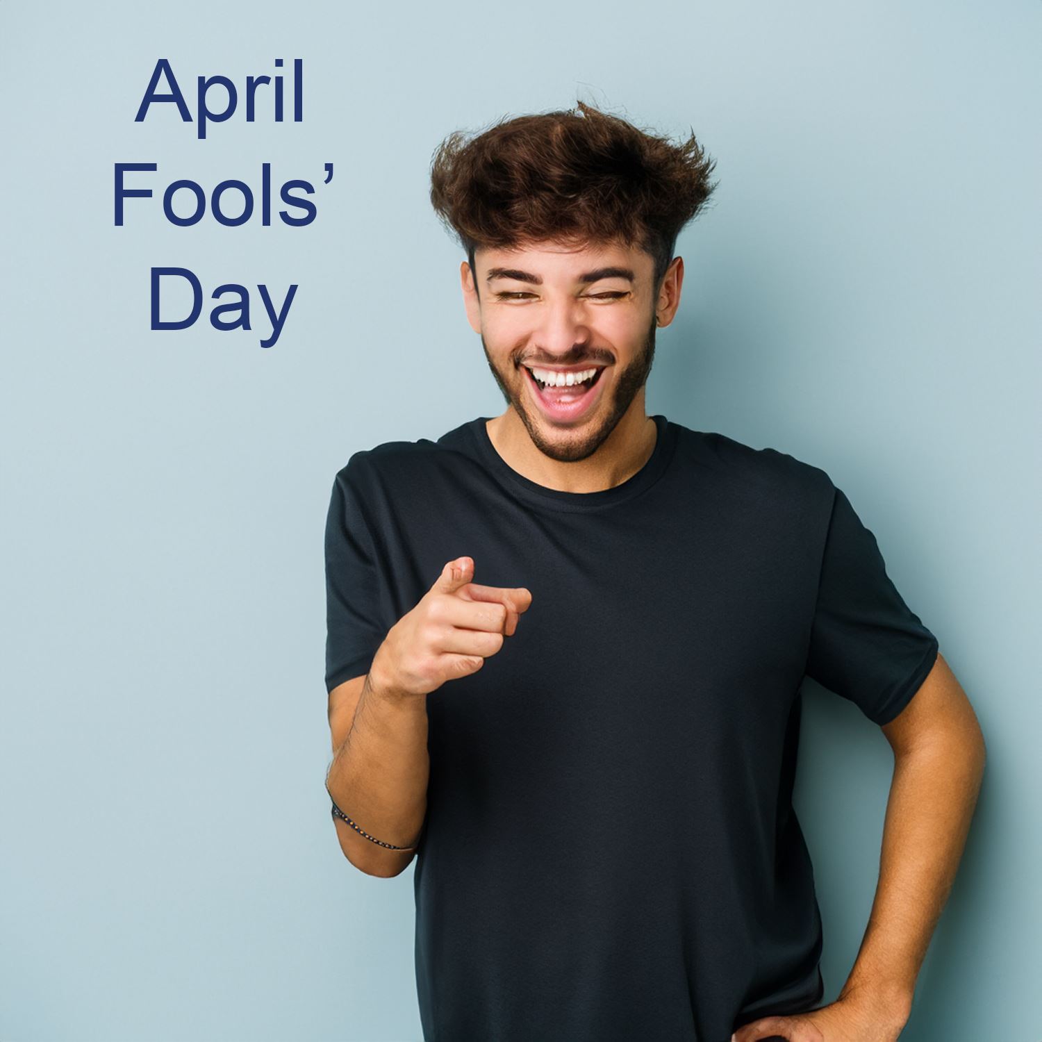 Man pointing and laughing with accompanying text that says April Fools' Day