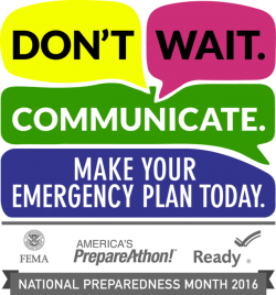 Don't Wait, Communicate. Make your Emergency Plan Today.